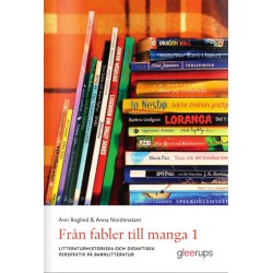 Från fabler till manga. 1, Litteraturhistoriska och didaktiska perspektiv på barnlitteratur