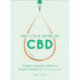 The Little Book of CBD: A simple, trustworthy guide to a powerful essential oil