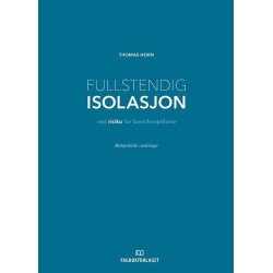 Fullstendig isolation ved risiko for bevisforspillelse : rettspolitiske vurderinger