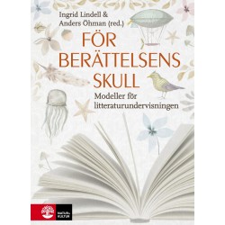 För berättelsens skull : modeller för litteraturundervisningen