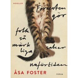 Förresten gör folk så märkliga saker nuförtiden