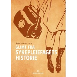 Glimt fra sykepleiefagets historie