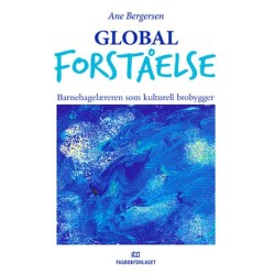 Global forståelse : barnehagelæreren som kulturell brobygger
