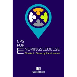 GPS for endringsledelse : til: Alle tiders ledere