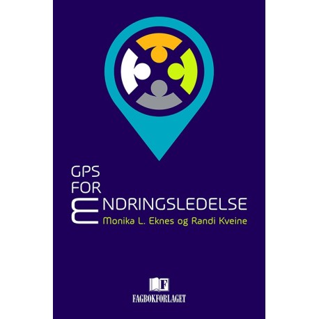 GPS for endringsledelse : til: Alle tiders ledere