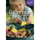 Grön mat för gravida och barnfamiljer : näringslära & vegorecept  (4.uppl.)