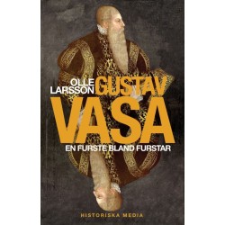 Gustav Vasa : en furste bland furster