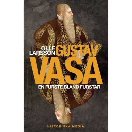 Gustav Vasa : en furste bland furster