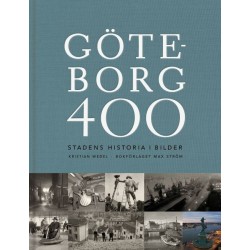 Göteborg 400 : stadens historia i bilder
