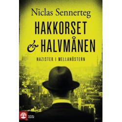 Hakkorset och halvmånen : nazister i Mellanöstern
