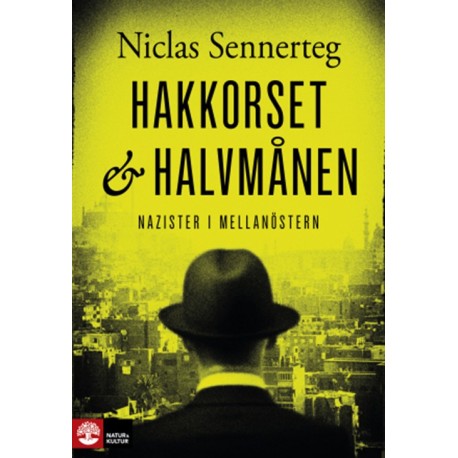 Hakkorset och halvmånen : nazister i Mellanöstern