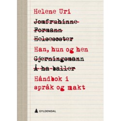 Han, hun og hen : håndbok i språk og makt