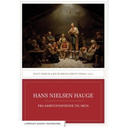 Hans Nielsen Hauge : fra samfunnsfiende til ikon