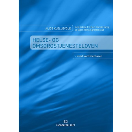 Helse- og omsorgstjenesteloven : med kommentarer