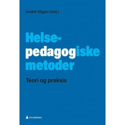 Helsepedagogiske metoder : teori og praksis