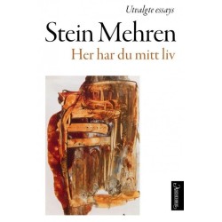Her har du mitt liv : utvalgte essays