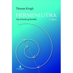 Hermeneutikk : om å forstå og fortolke  (2.utg.)