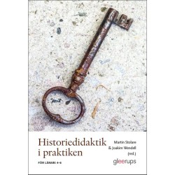Historiedidaktik i praktiken : för lärare 4-6