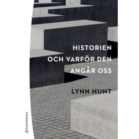Historien : och varför den angår oss