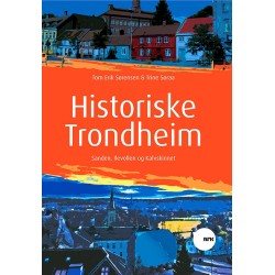 Historiske Trondheim : Sanden, Ilevollen og Kalvskinnet