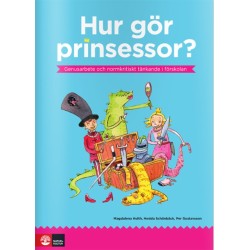 Hur gör prinsessor? : genusarbete och normkritiskt tänkande i förskolan