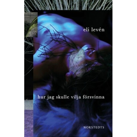 Hur jag skulle vilja försvinna