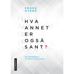 Hva annet er også sant? : en innføring i vitenskapsfilosofi