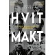 Hvit makt : USAs rasistiske historie