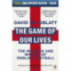 The Game of Our Lives: The Meaning and Making of English Football