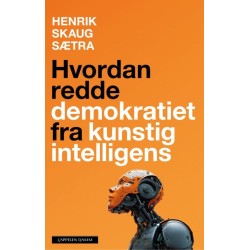 Hvordan redde demokratiet fra kunstig intelligens