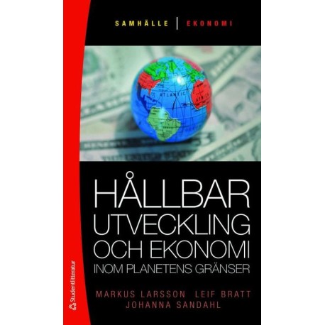 Hållbar utveckling och ekonomi : inom planetens gränser