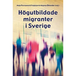 Högutbildade miganter i Sverige