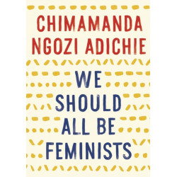 We Should All Be Feminists