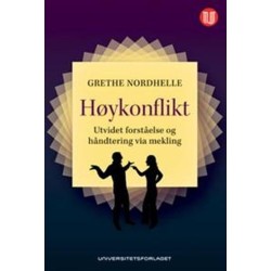 Høykonflikt : utvidet forståelse og håndtering via mekling