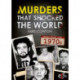 Murders That Shocked the World - 70