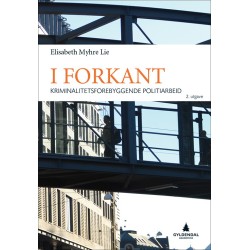 I forkant : kriminalitetsforebyggende politiarbeid  (2.utg.)