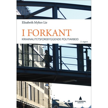 I forkant : kriminalitetsforebyggende politiarbeid  (2.utg.)