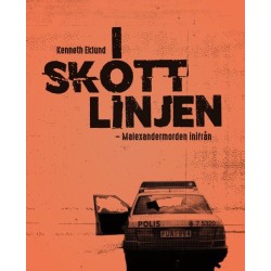 I skottlinjen : Malexandermorden innifrån