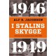 I Stalins skygge : 1946-1949