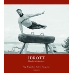 Idrott : hundra år i Göteborg
