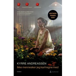 Ikke mennesker jeg kan regne med : roman