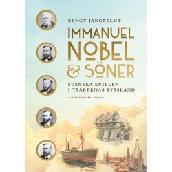 Immanuel Nobel & Söner : svenska snillen i tsarernas Ryssland