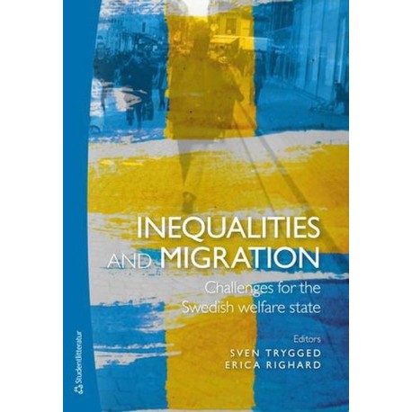 Inequalities and migration : challenges for the Swedish welfare state