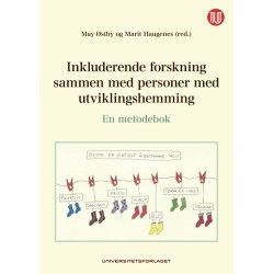 Inkluderende forskning sammen med personer med utviklingshemming : en metodebok