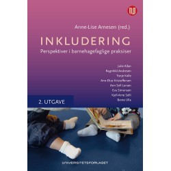 Inkludering : perspektiver i barnehagefaglige praksiser  (2.utg.)