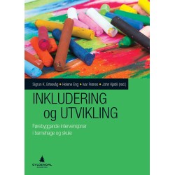 Inkludering og utvikling : førebyggande intervensjoner i barnehage og skule