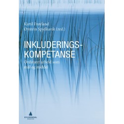 Inkluderingskompetanse : ordinært arbeid som mål og middel