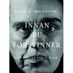 Innan du försvinner : brev mellan son och far