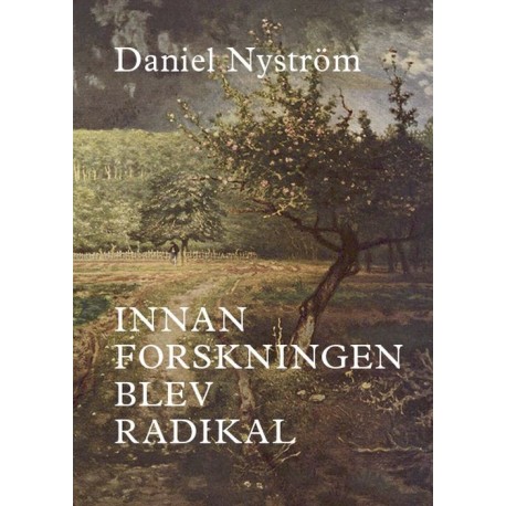 Innan forskningen blev radikal : en historiografisk studie av arbetarhistoria och kvinnohistoria