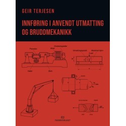 Innføring i anvendt utmatting og bruddteknikk